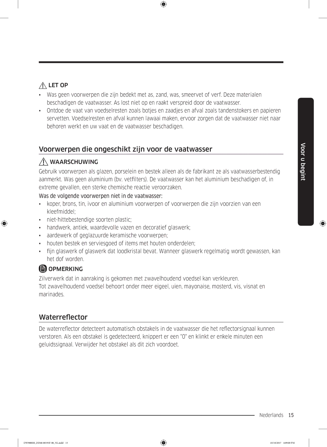 Samsung DW60M9550BB/ET, DW60M9530BB/ET, DW60M9970US/ET Voorwerpen die ongeschikt zijn voor de vaatwasser, Waterreflector 