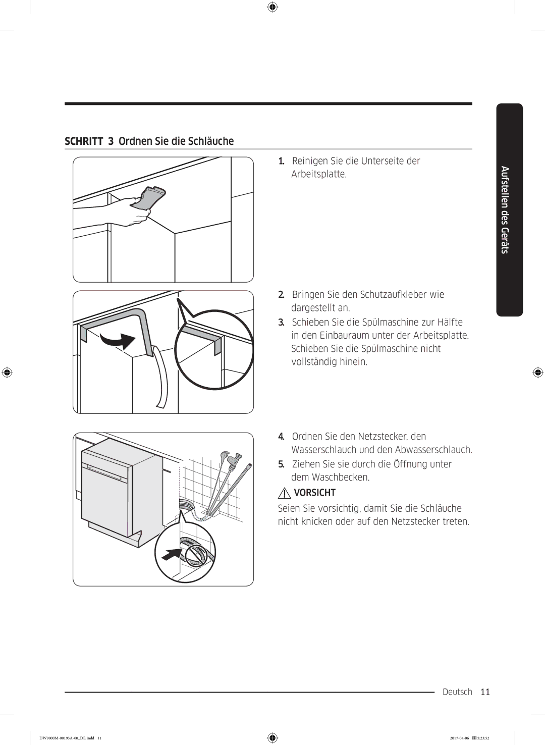 Samsung DW60M9550BB/EG manual Schritt 3 Ordnen Sie die Schläuche 