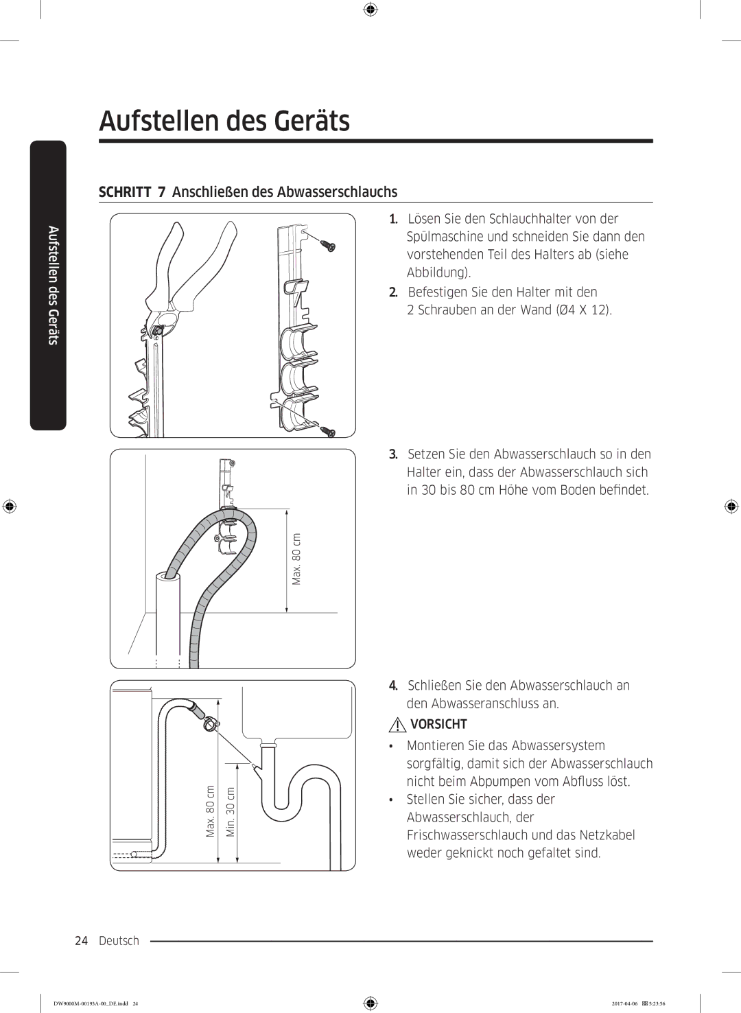 Samsung DW60M9550BB/EG manual Schritt 7 Anschließen des Abwasserschlauchs 