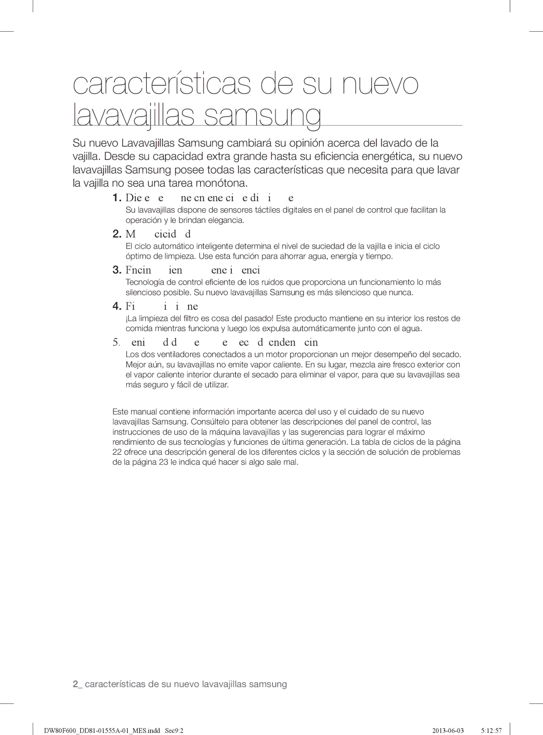 Samsung DW80F600UTW, DW80F600UTB, DW80F600UTS Mayor practicidad, Funcionamiento sumamente silencioso, Filtro autolimpiante 