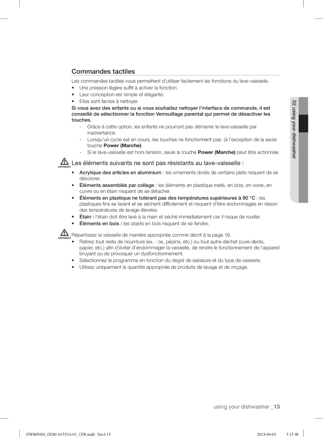 Samsung DW80F600UTS, DW80F600UTB, DW80F600UTW user manual Commandes tactiles, Using your dishwasher 