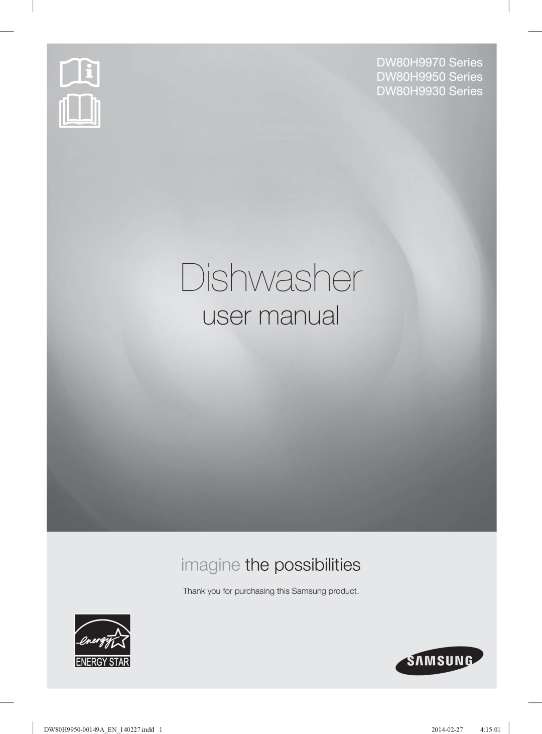 Samsung DW80H9930US user manual Dishwasher, imagine the possibilities, DW80H9970 Series DW80H9950 Series DW80H9930 Series 