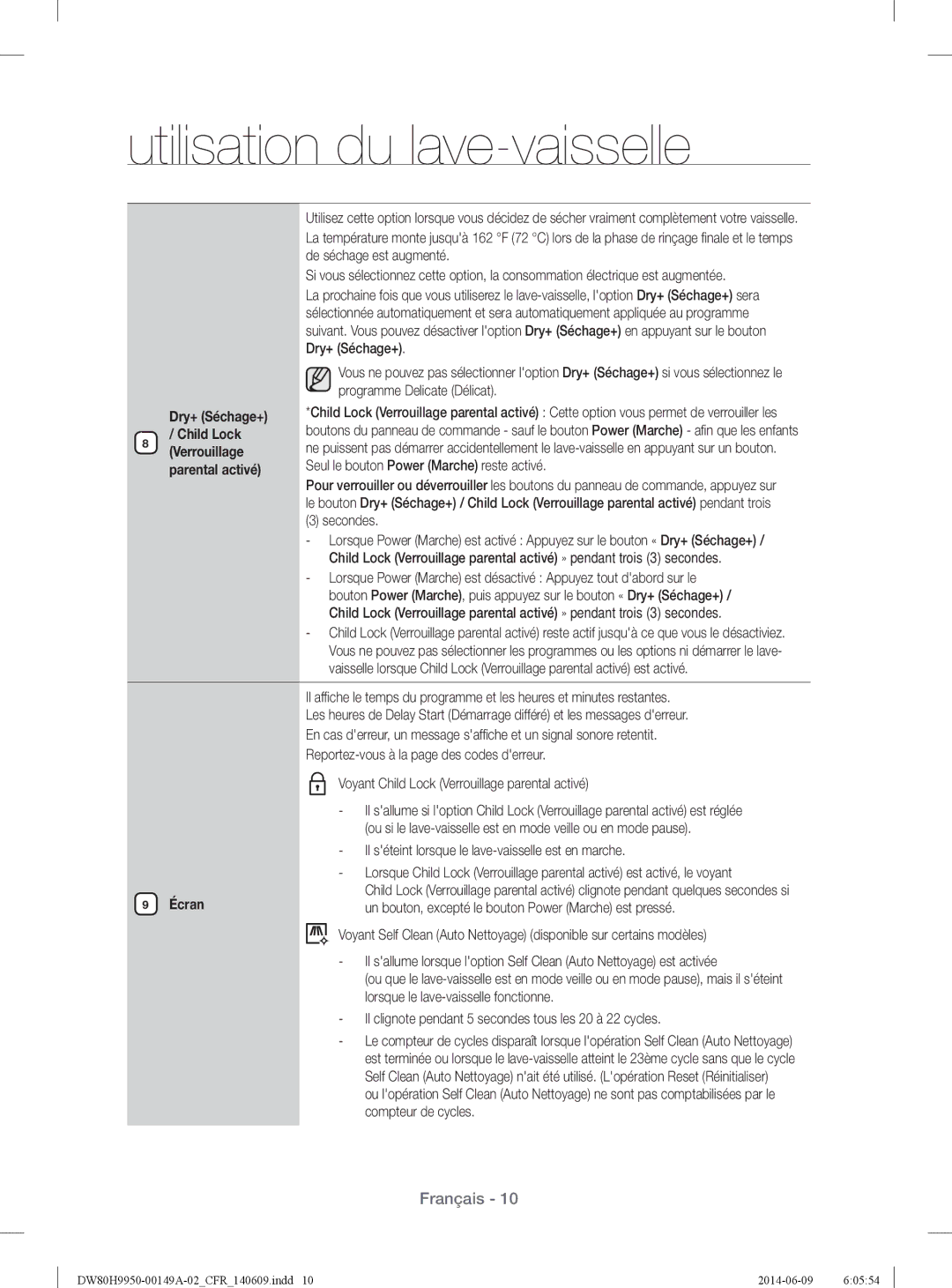 Samsung DW80H9970US user manual Secondes, Écran, Un bouton, excepté le bouton Power Marche est pressé 