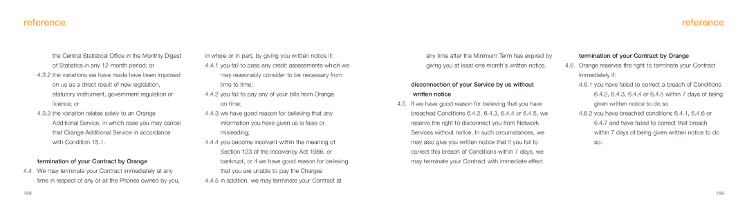 Samsung E800 manual Addition, we may terminate your Contract at, Disconnection of your Service by us without written notice 