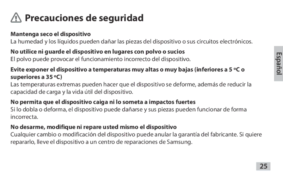 Samsung EAD-T10EDEGSTD Mantenga seco el dispositivo, No desarme, modifique ni repare usted mismo el dispositivo, Español 