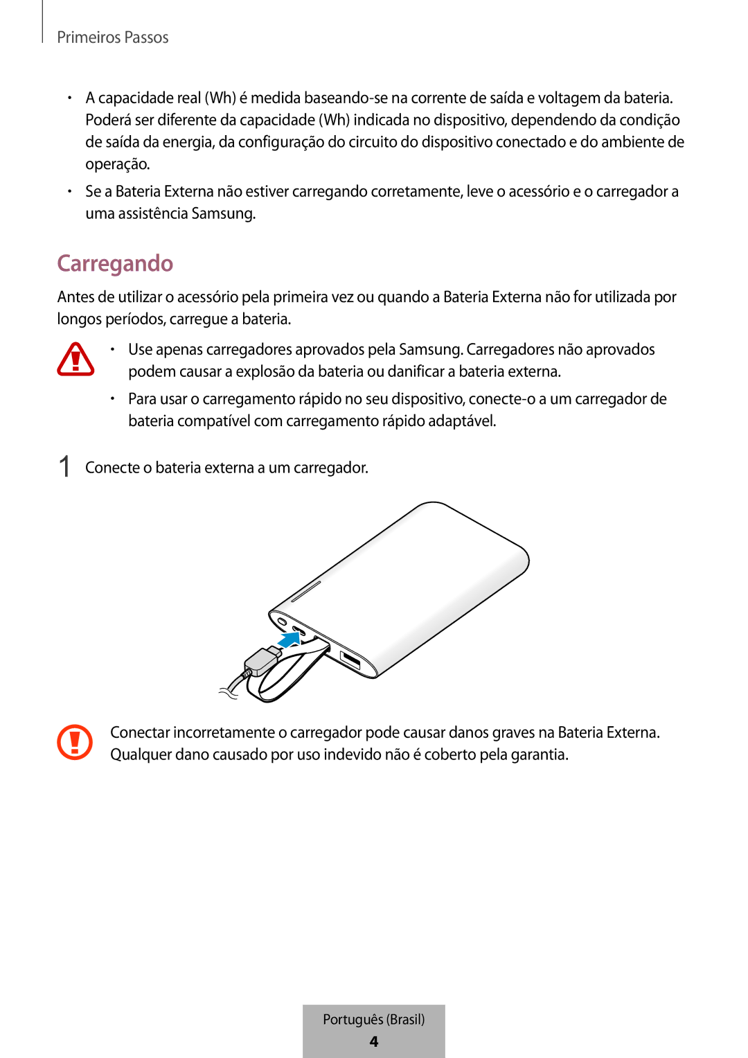 Samsung EB-PG950CSRGRU, EB-PG950CNEGWW, EB-PG950CSEGWW, EB-PG950CNRGRU Carregando, Conecte o bateria externa a um carregador 