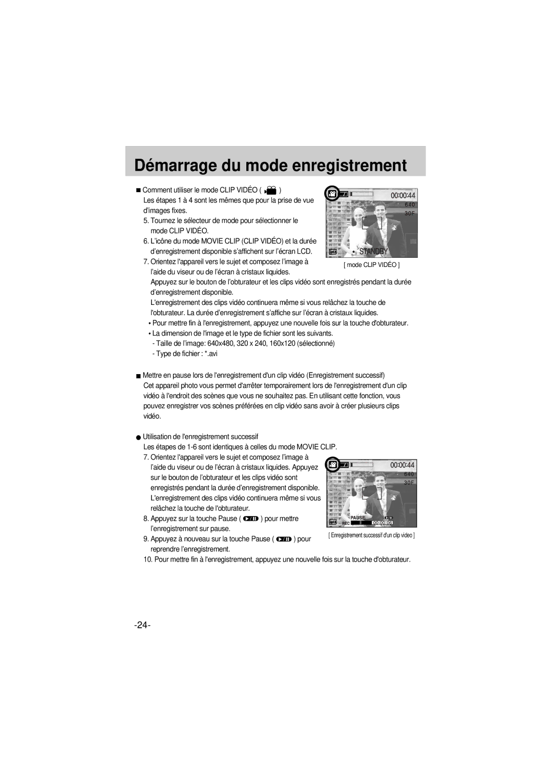 Samsung EC-A6ZZZSBA/E1 manual Sur le bouton de l’obturateur et les clips vidéo sont, Pour mettre ’enregistrement sur pause 