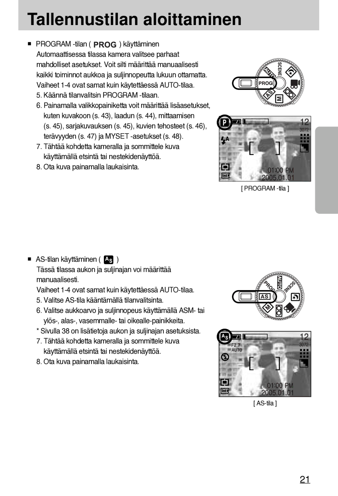 Samsung EC-A7ZZZSBB/E1 manual Tallennustilan aloittaminen, Käännä tilanvalitsin Program -tilaan 