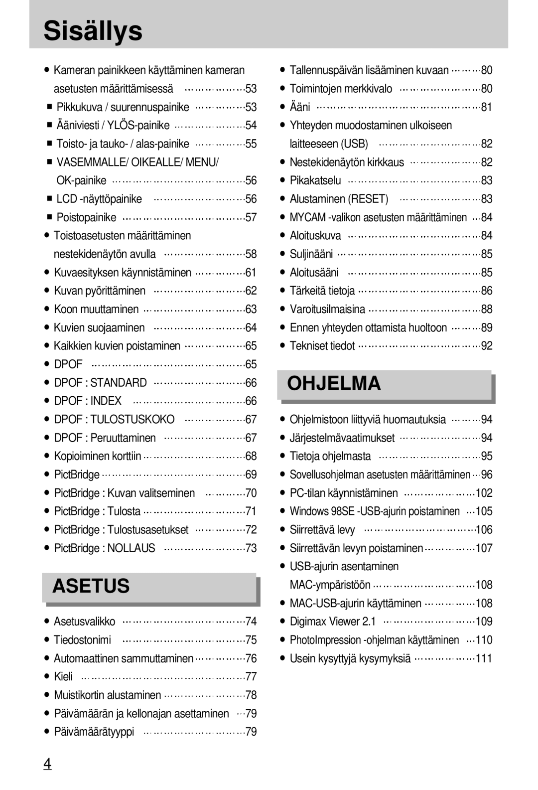 Samsung EC-A7ZZZSBB/E1 manual Sisällys, VASEMMALLE/ OIKEALLE/ Menu, Dpof Dpof Standard, Dpof Index Dpof Tulostuskoko 