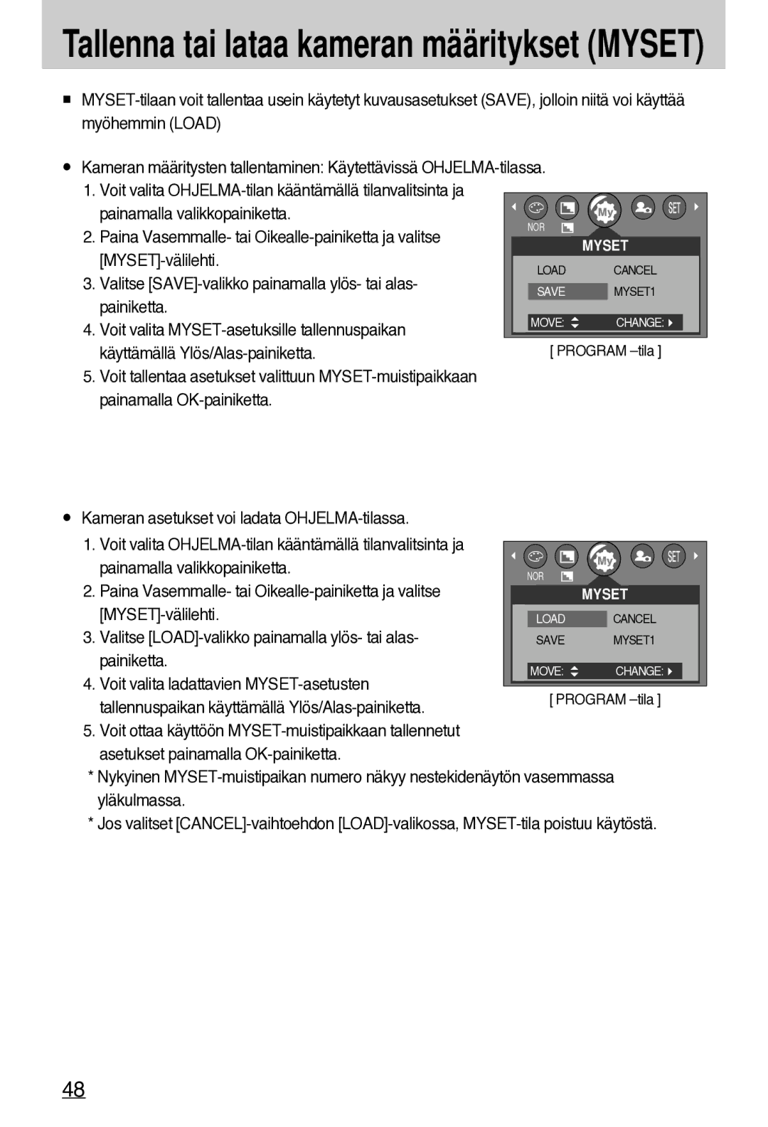 Samsung EC-A7ZZZSBB/E1 manual Paina Vasemmalle- tai Oikealle-painiketta ja valitse, MYSET-välilehti, Painiketta 