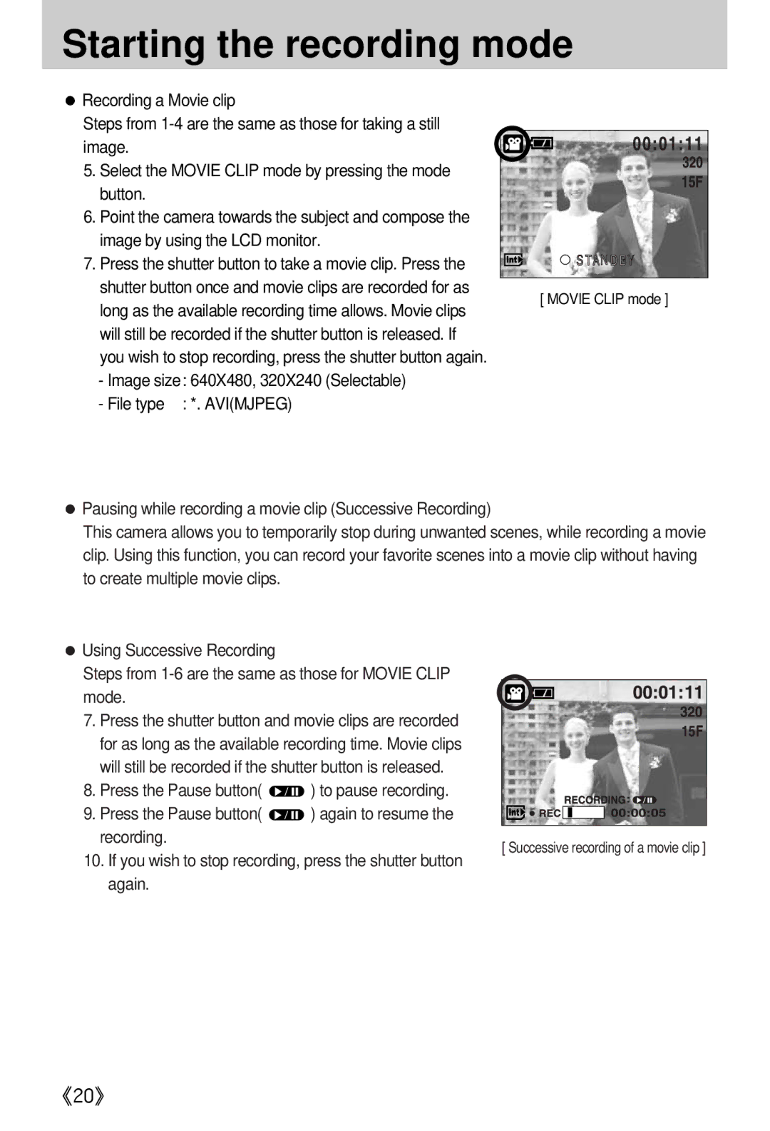 Samsung EC-A402ZSBA/US manual Starting the recording mode, Image size 640X480, 320X240 Selectable File type *. Avimjpeg 