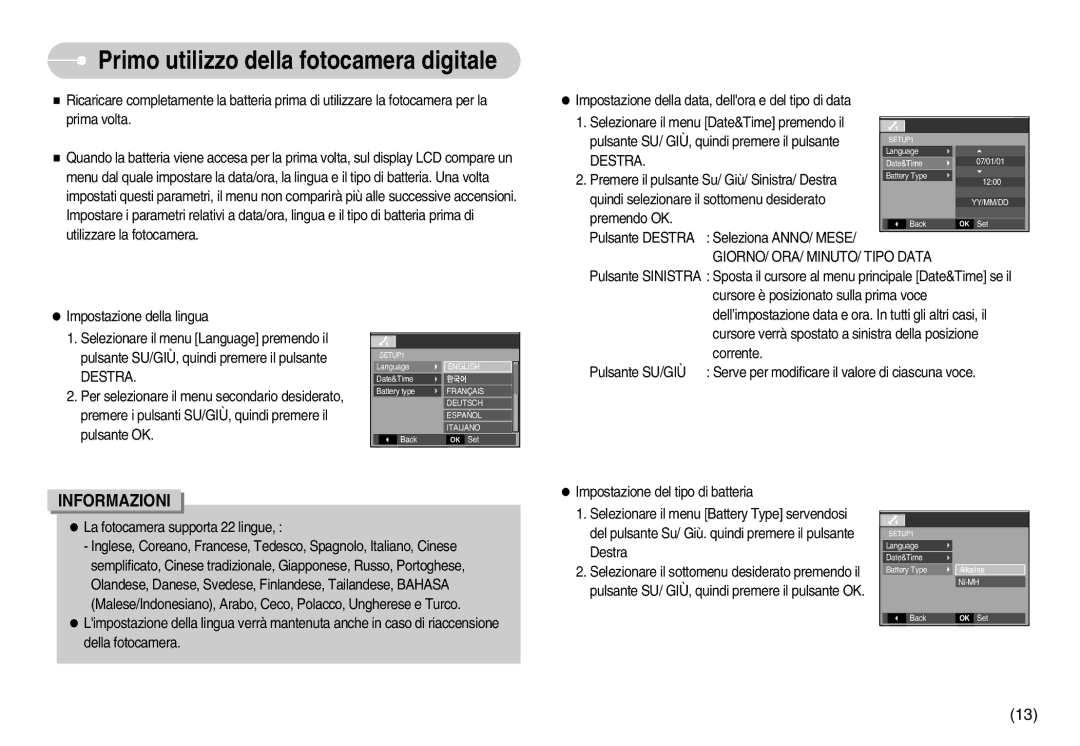 Samsung EC-D60ZZSFB/IT, EC-D60ZZBFB/IT, EC-D75ZZSBB/IT, EC-D60ZZBBD/GB manual Primo utilizzo della fotocamera digitale, Destra 