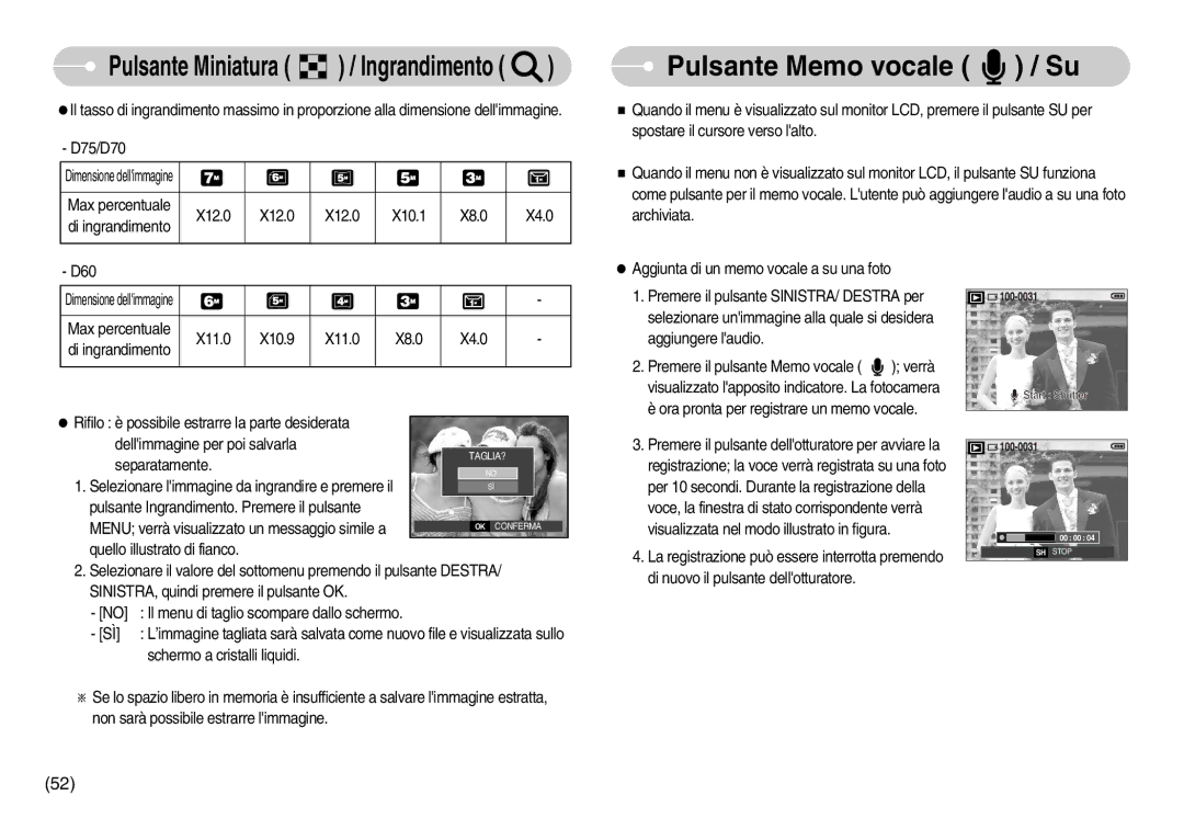 Samsung EC-D75ZZBBB/IT Pulsante Memo vocale / Su, Di ingrandimento, X11.0 X10.9 X8.0 X4.0, Schermo a cristalli liquidi 