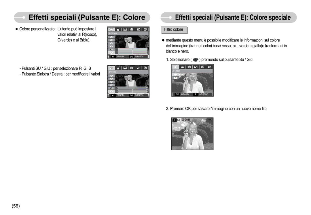 Samsung EC-D60ZZBBD/GB Pulsanti SU / GIÙ per selezionare R, G, B, Premere OK per salvare limmagine con un nuovo nome file 