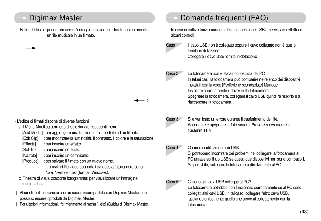 Samsung EC-D60ZZSFB/IT, EC-D60ZZBFB/IT, EC-D75ZZSBB/IT, EC-D60ZZBBD/GB, EC-D75ZZBBB/IT manual Domande frequenti FAQ 