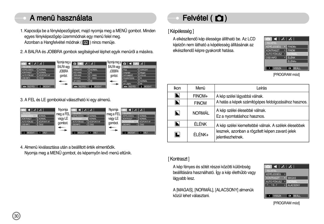 Samsung EC-D60ZZBHB/DE manual Menü használata, Felvétel, Képélesség, Kontraszt, Finom 