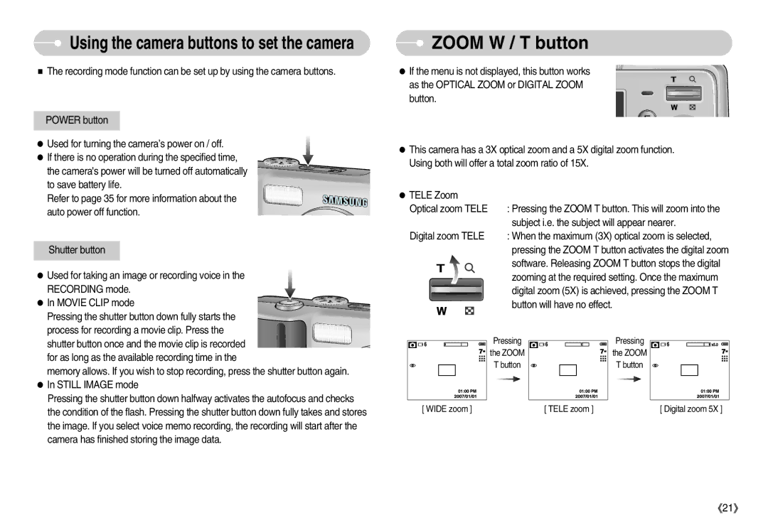 Samsung EC-D60ZZSFB/IT, EC-D70ZZBBC/FR Zoom W / T button, Subject i.e. the subject will appear nearer, Digital zoom Tele 