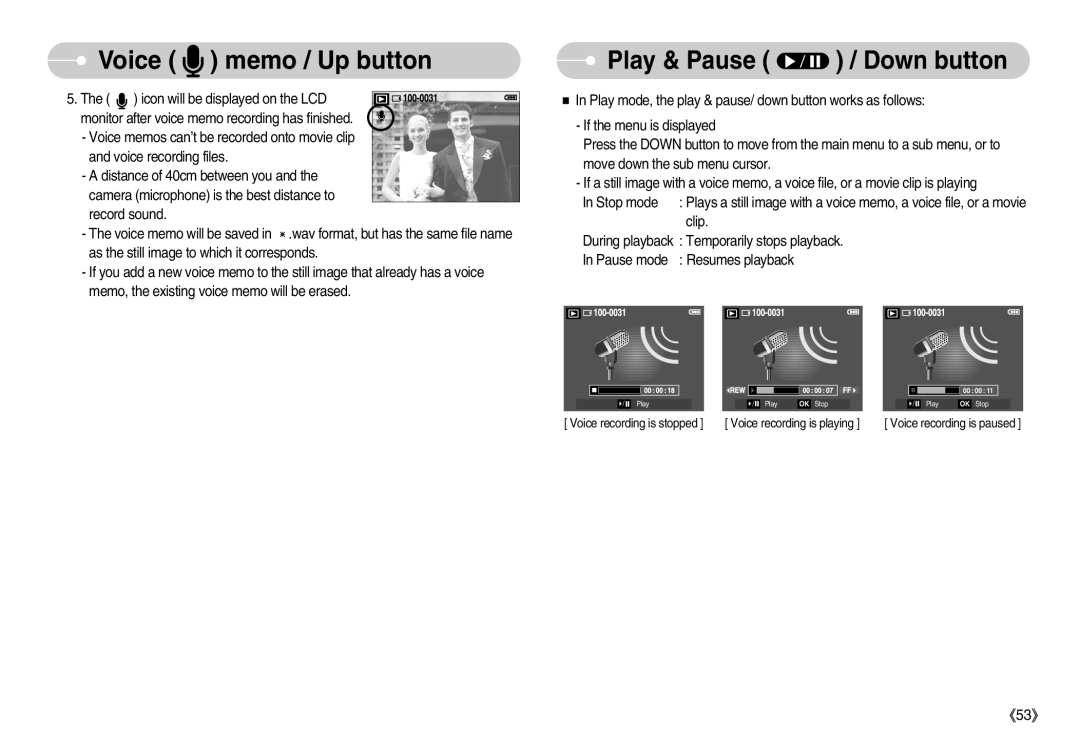 Samsung EC-D60ZZSHB/DE Play & Pause / Down button, Clip, During playback Temporarily stops playback, Resumes playback 