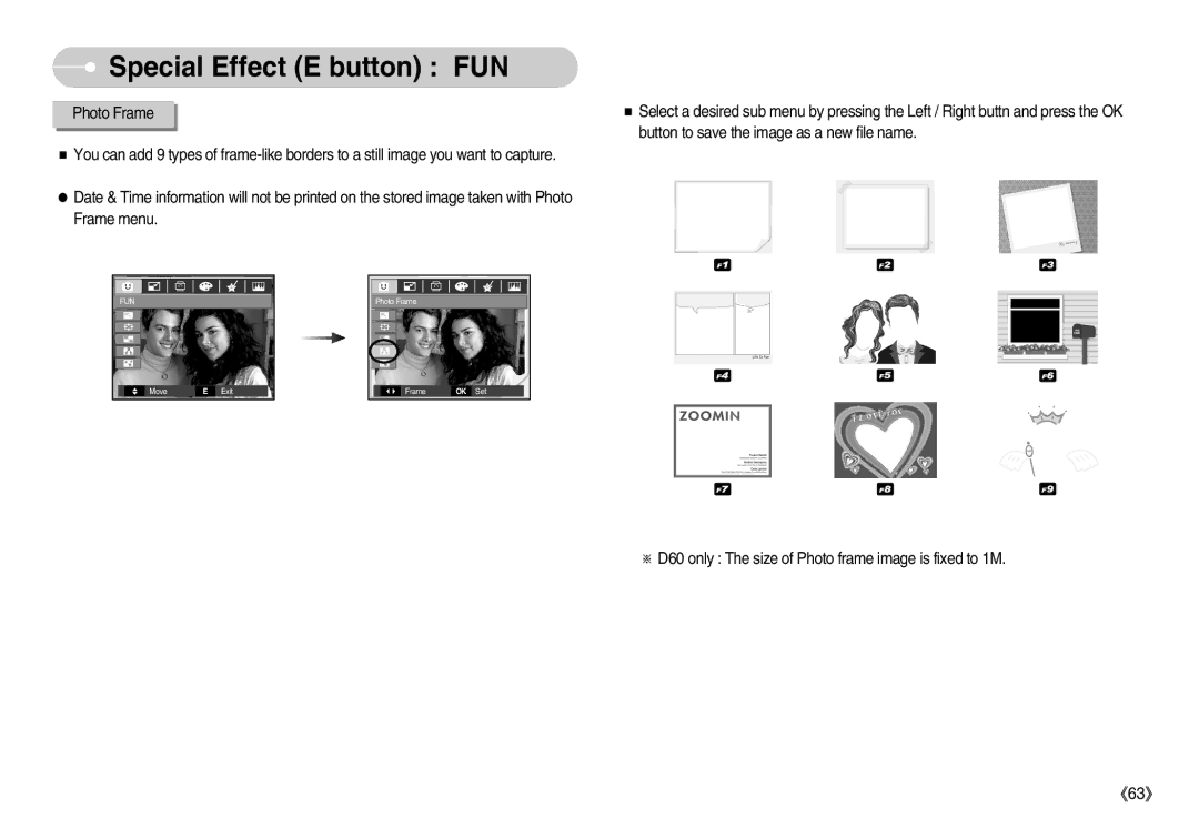 Samsung EC-D60ZZSFB/IT, EC-D70ZZBBC/FR, EC-D70ZZBBB/FR, EC-D60ZZBFL/E1, EC-D60ZZSFM/E1 manual FUN=6 Photo Frame Move Exit Set 