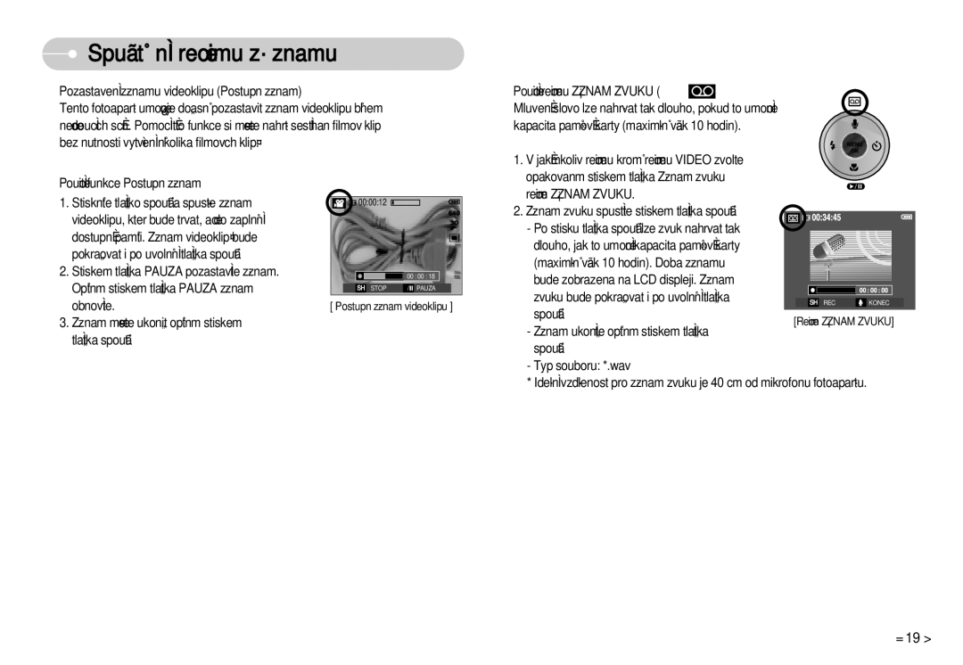 Samsung EC-D75ZZBDB/DE manual Opûtn˘m stiskem tlaãítka Pauza záznam, Obnovíte, Záznam ukonãíte opûtn˘m stiskem tlaãítka 