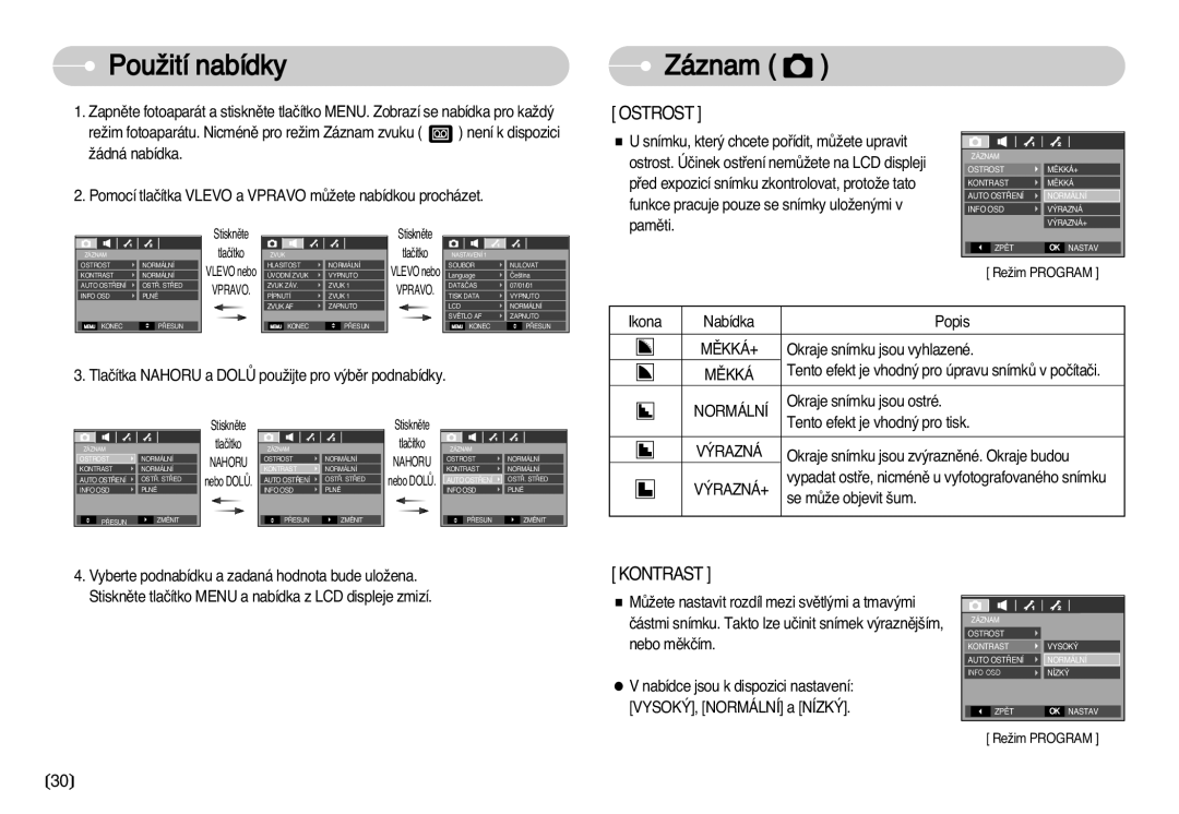 Samsung EC-D60ZZBHB/DE, EC-D75ZZBDB/DE, EC-D70ZZSDB/DE, EC-D60ZZSHB/DE manual PouÏití nabídky, Záznam, Ostrost, Kontrast 