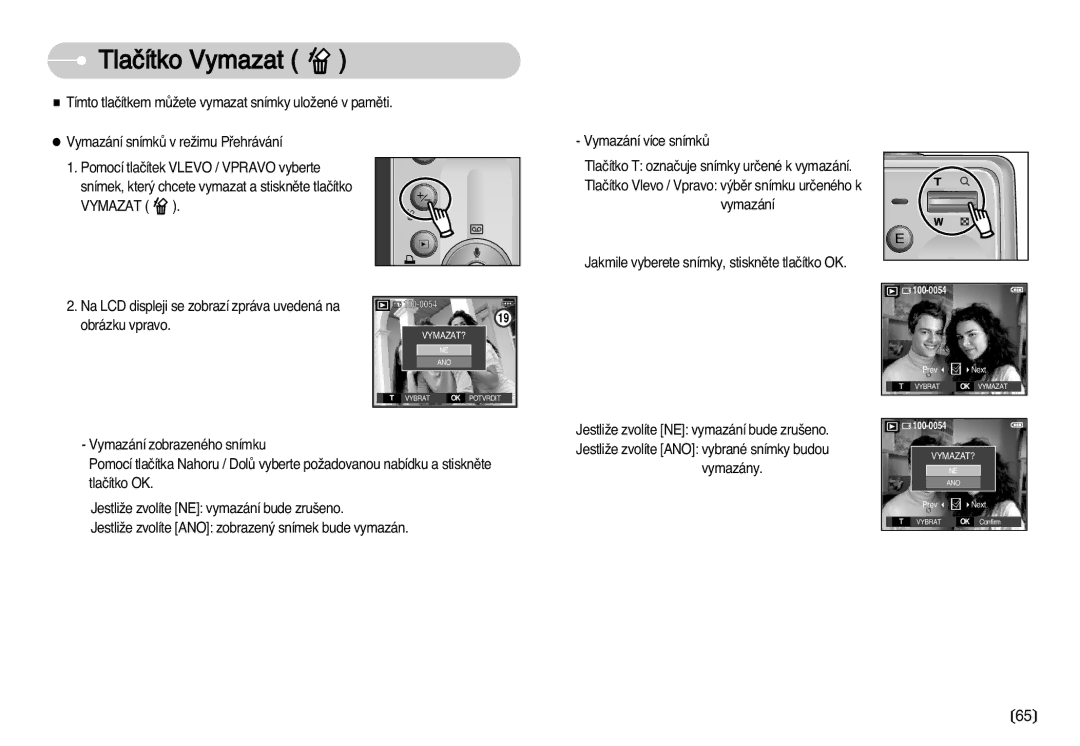 Samsung EC-D60ZZBHB/DE, EC-D75ZZBDB/DE manual Tlaãítko Vymazat, Vymazání Jakmile vyberete snímky, stisknûte tlaãítko OK 