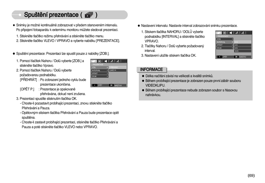 Samsung EC-D75ZZBDB/DE, EC-D60ZZBHB/DE, EC-D70ZZSDB/DE, EC-D60ZZSHB/DE, EC-D70ZZBDB/DE manual Spu‰tûní prezentace, Videoklipu 