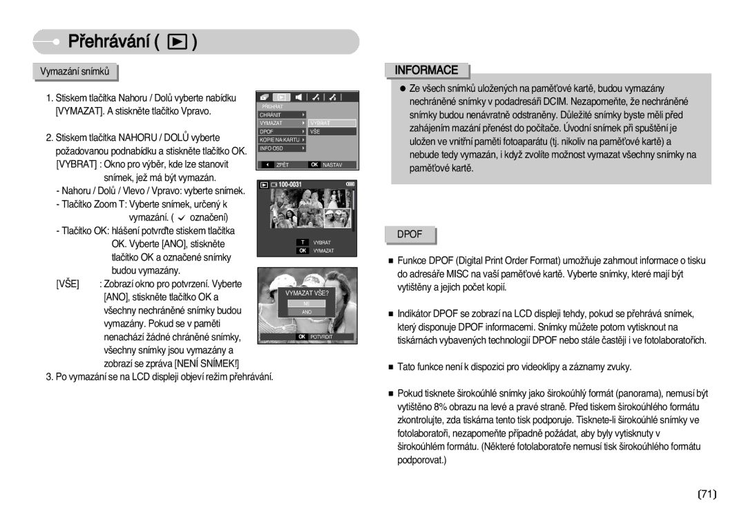 Samsung EC-D70ZZSDB/DE Vybrat Okno pro v˘bûr, kde lze stanovit, Snímek, jeÏ má b˘t vymazán, OK. Vyberte ANO, stisknûte 