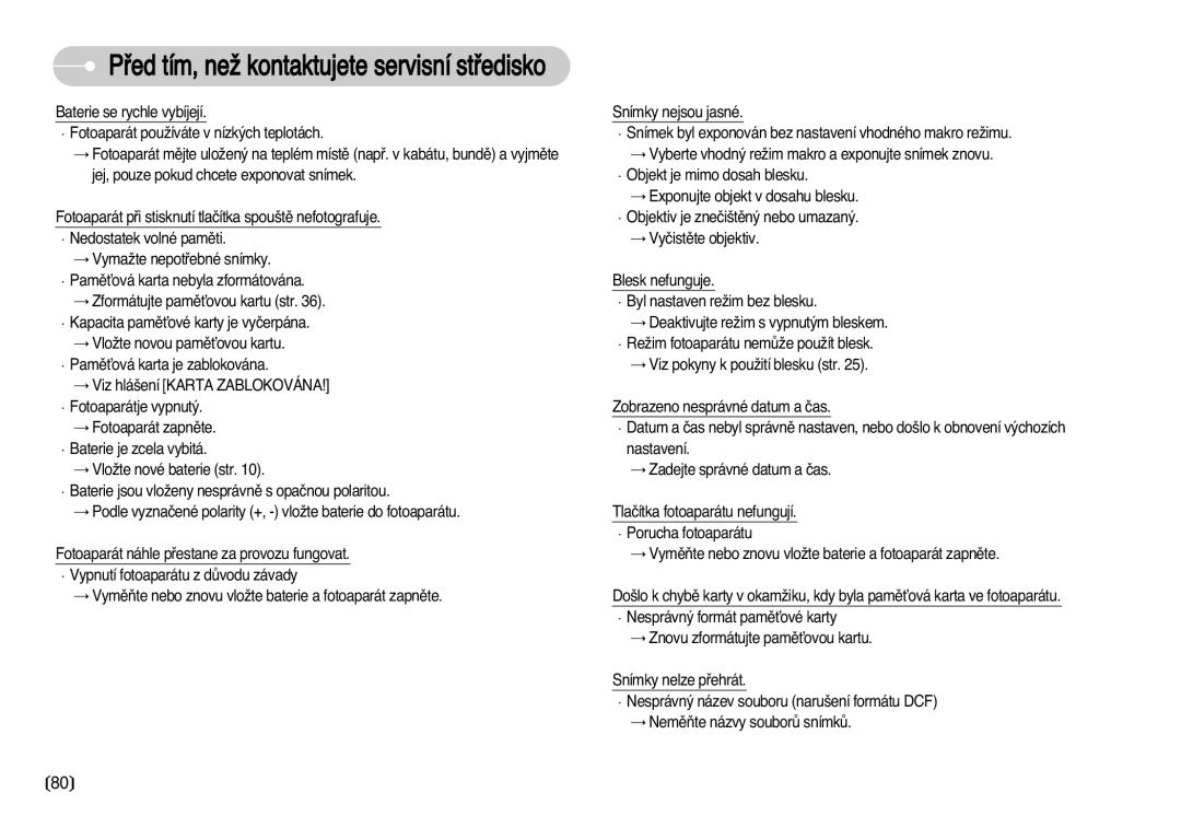 Samsung EC-D60ZZBHB/DE, EC-D75ZZBDB/DE, EC-D70ZZSDB/DE, EC-D60ZZSHB/DE manual Pﬁed tím, neÏ kontaktujete servisní stﬁedisko 