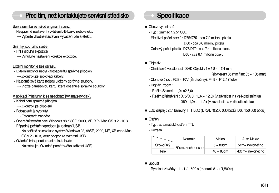 Samsung EC-D70ZZSDB/DE, EC-D75ZZBDB/DE, EC-D60ZZBHB/DE, EC-D60ZZSHB/DE Specifikace, Obrazov˘ snímaã Typ Snímaã 1/2,5 CCD 