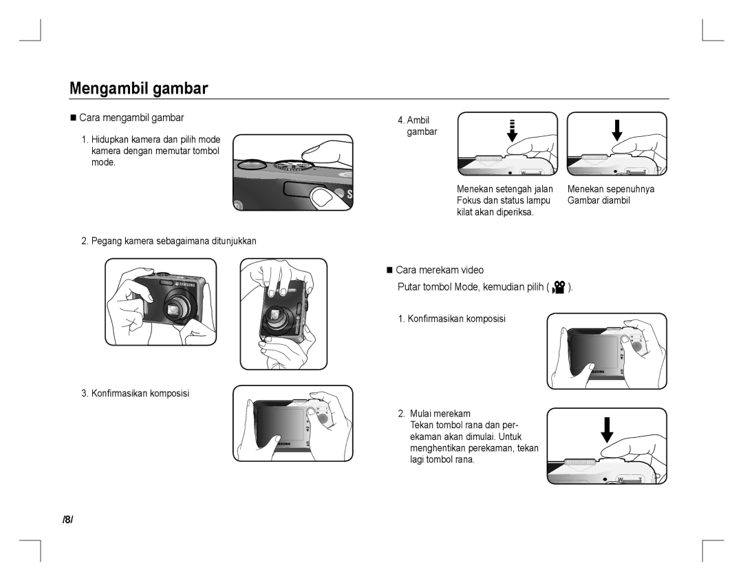 Samsung EC-D760ZPBA/E1 Mengambil gambar, Cara mengambil gambar, Cara merekam video Putar tombol Mode, kemudian pilih ´ 