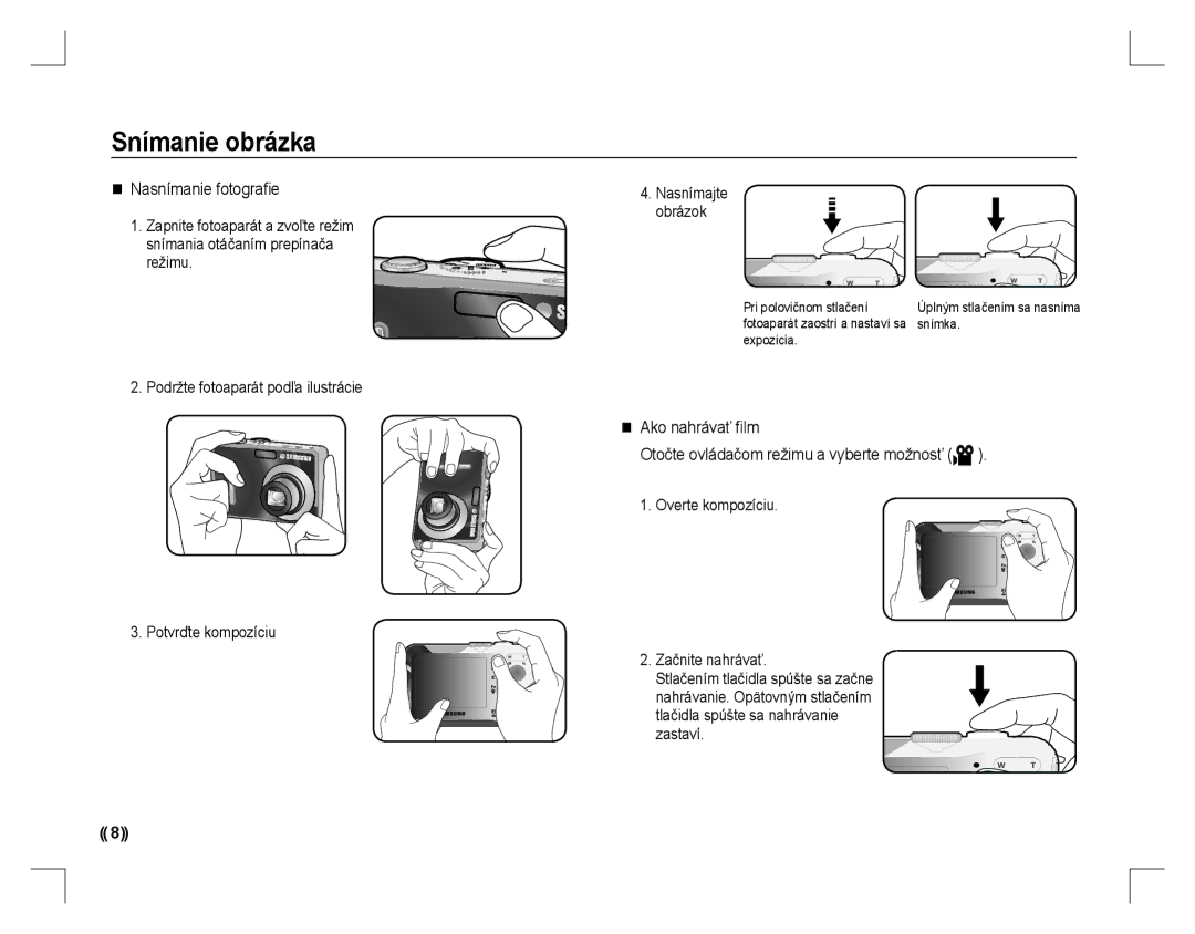 Samsung EC-D760ZSDG/AS, EC-D860ZSBC/FR manual Snímanie obrázka, Nasnímanie fotograﬁe, Overte kompozíciu Začnite nahrávať 