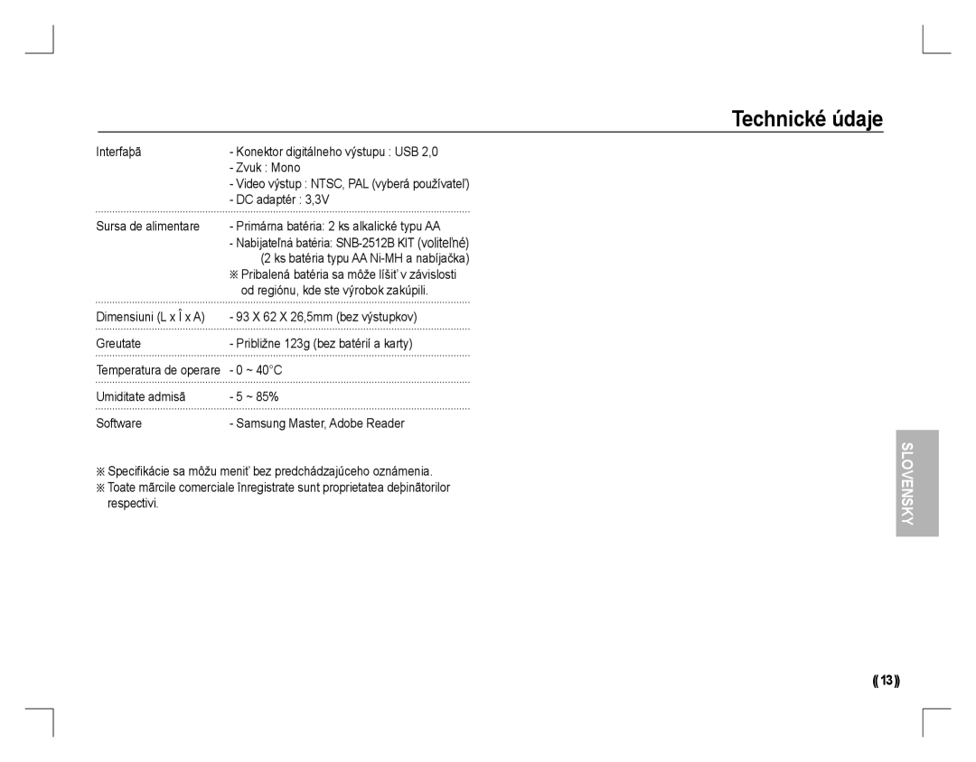 Samsung EC-D760ZSDD/AS Interfaþã, Zvuk Mono, DC adaptér 3,3V, Sursa de alimentare, Od regiónu, kde ste výrobok zakúpili 