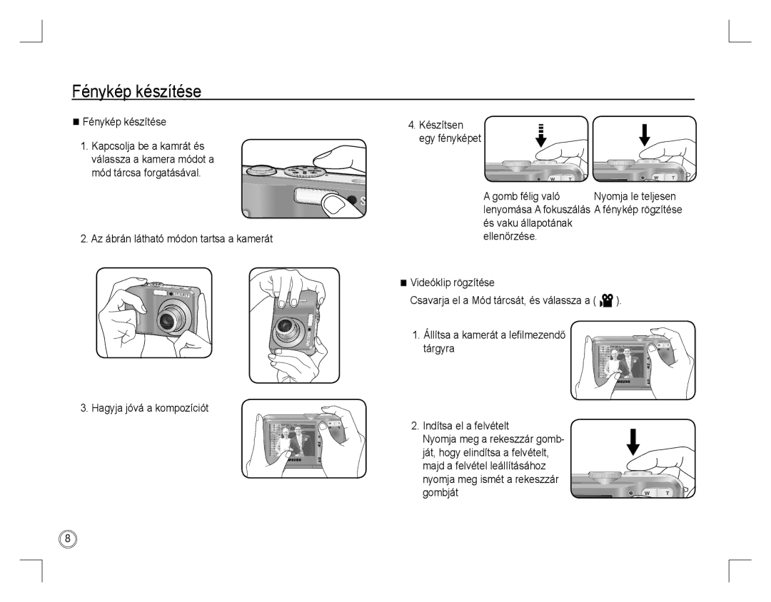 Samsung EC-D860ZSBD/FR, EC-D860ZSBC/FR, EC-D860ZSBB/FR, EC-D760ZSDB/E3, EC-D860ZSDB/E3, EC-D760ZSBB/FR manual Fénykép készítése 