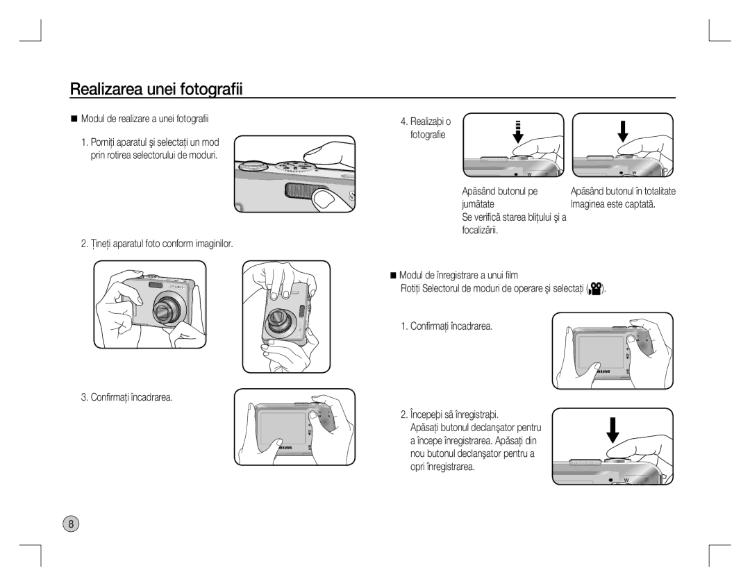 Samsung EC-D760ZSDE/AS manual Realizarea unei fotograﬁi, Modul de realizare a unei fotograﬁi, Apãsând butonul pe, Jumãtate 