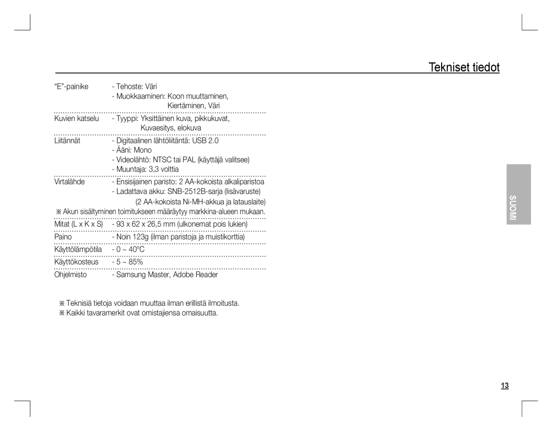 Samsung EC-D760ZSBB/TR, EC-D860ZSBC/FR manual Painike Tehoste Väri, Kuvien katselu, Kuvaesitys, elokuva, Liitännät, Paino 