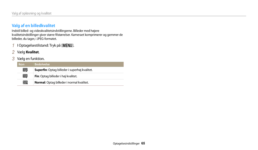 Samsung EC-DV150FBPPE2 manual Valg af en billedkvalitet, Vælg Kvalitet, Superfin Optag billeder i superhøj kvalitet 
