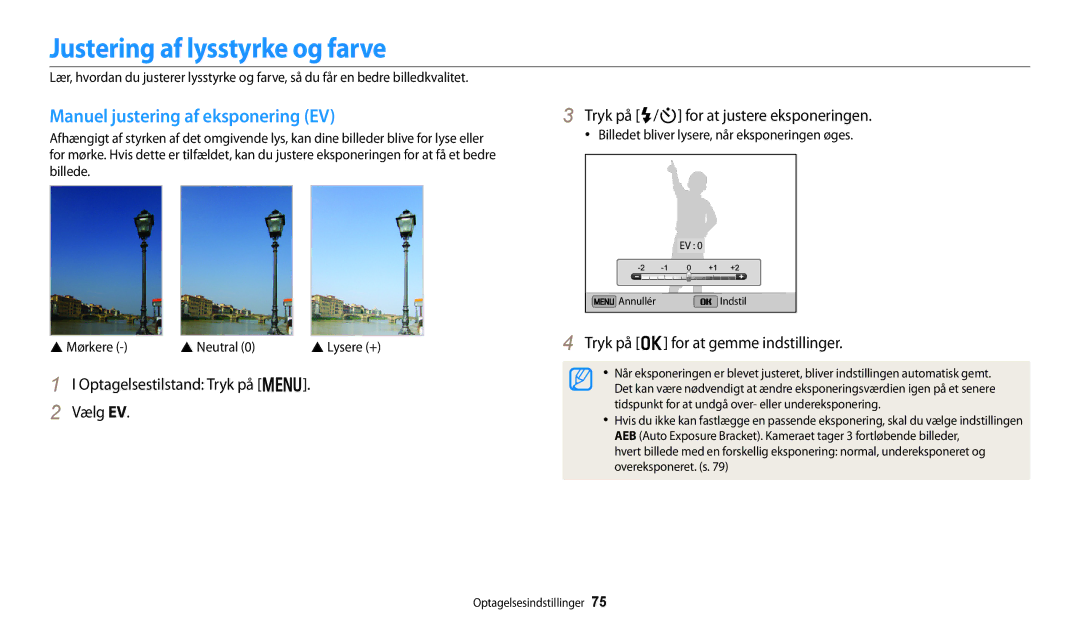 Samsung EC-DV150FBPWE2, EC-DV150FBPPE2, EC-DV150FBPBE2 Justering af lysstyrke og farve, Manuel justering af eksponering EV 