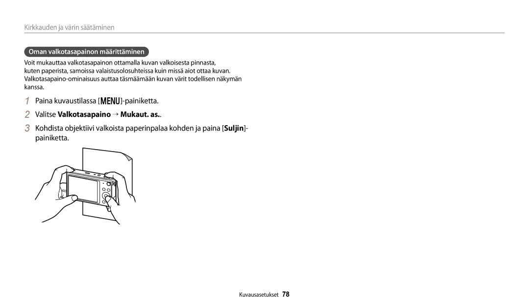 Samsung EC-DV150FBPWE2, EC-DV150FBPPE2 manual Valitse Valkotasapaino → Mukaut. as, Oman valkotasapainon määrittäminen 