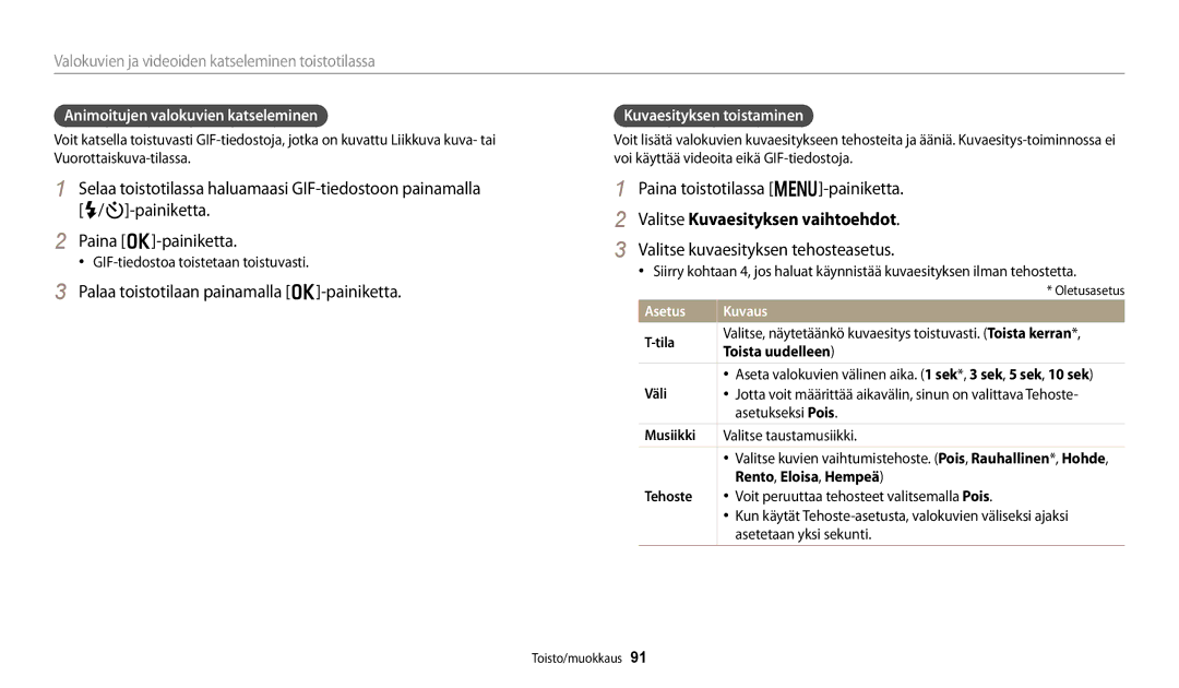 Samsung EC-DV150FBPBE2, EC-DV150FBPPE2 manual Palaa toistotilaan painamalla o-painiketta, Valitse Kuvaesityksen vaihtoehdot 