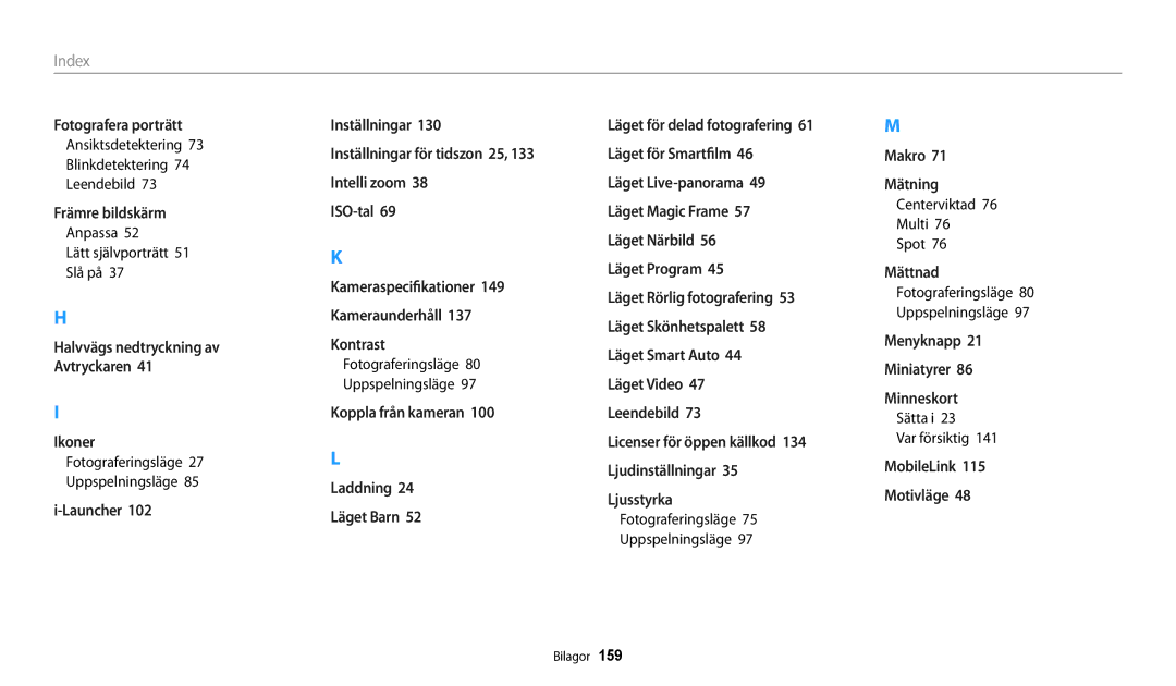 Samsung EC-DV150FBPWE2, EC-DV150FBPPE2 Ansiktsdetektering Blinkdetektering Leendebild, Anpassa Lätt självporträtt Slå på 