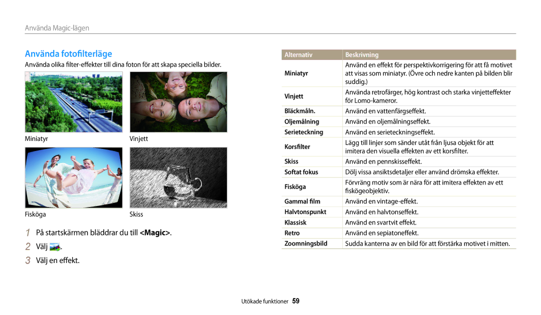 Samsung EC-DV150FBPPE2, EC-DV150FBPWE2 Använda fotofilterläge, På startskärmen bläddrar du till Magic Välj Välj en effekt 