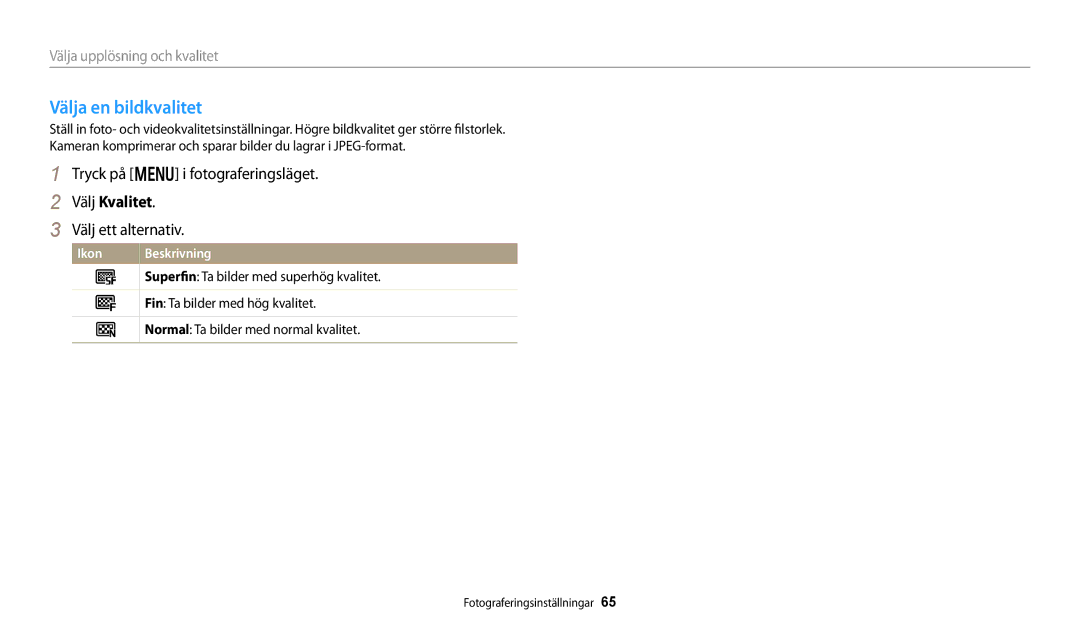 Samsung EC-DV150FBPPE2, EC-DV150FBPWE2 manual Välja en bildkvalitet, Välj Kvalitet, Superfin Ta bilder med superhög kvalitet 