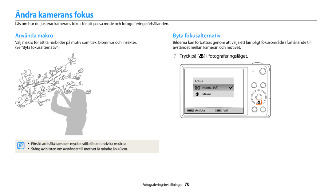 Samsung EC-DV150FBPBE2 manual Ändra kamerans fokus, Använda makro, Byta fokusalternativ, Tryck på c i fotograferingsläget 