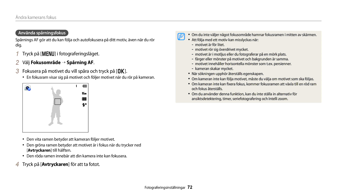 Samsung EC-DV150FBPWE2, EC-DV150FBPPE2 Välj Fokusområde → Spårning AF, Fokusera på motivet du vill spåra och tryck på o 