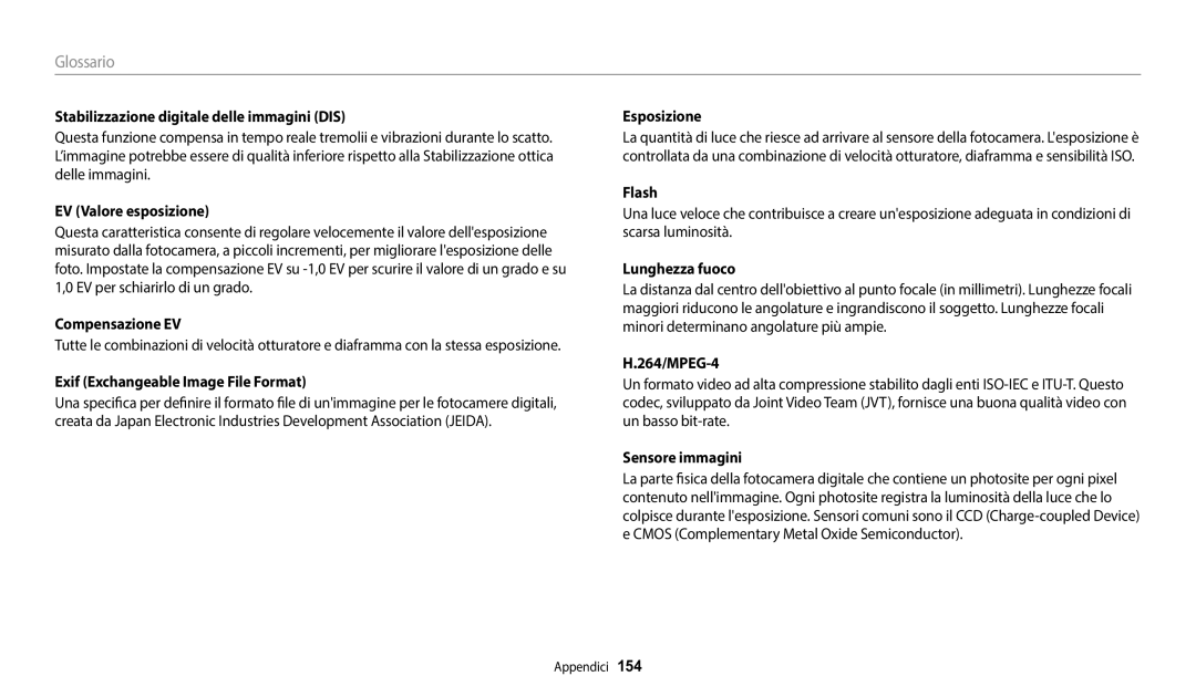 Samsung EC-DV150FBPWE1 Stabilizzazione digitale delle immagini DIS, EV Valore esposizione, Compensazione EV, 264/MPEG-4 