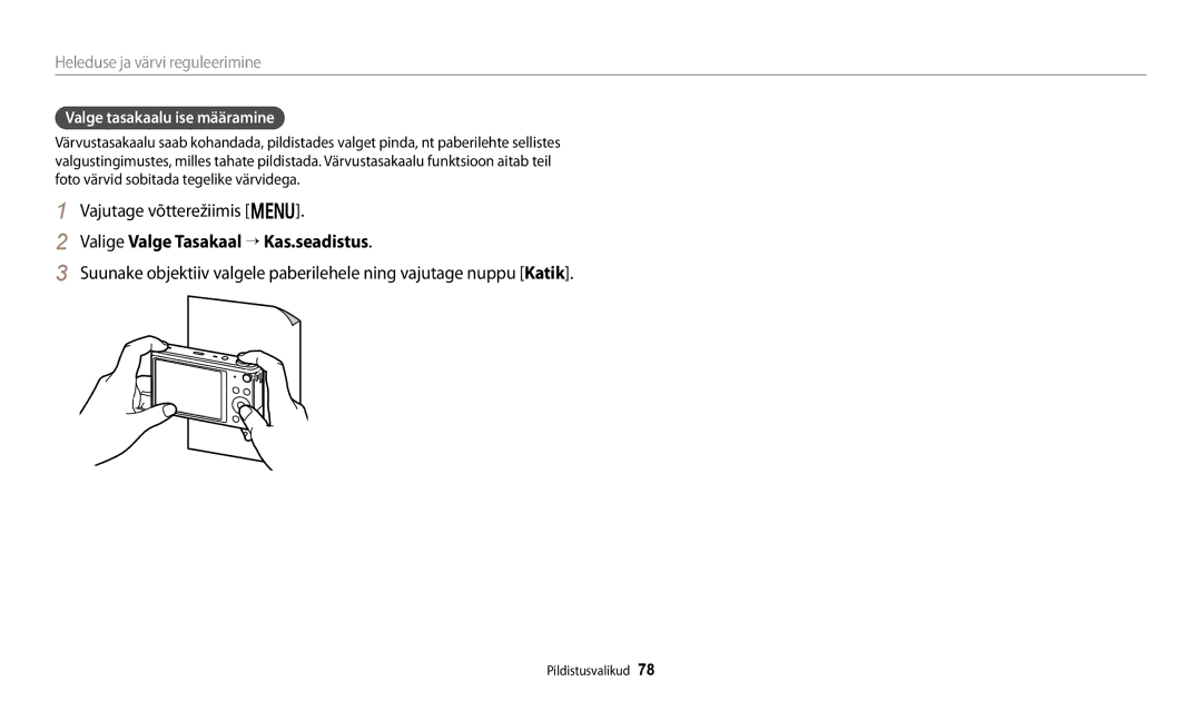 Samsung EC-DV150FBPBE2, EC-DV150FBPWE2 manual Valige Valge Tasakaal → Kas.seadistus, Valge tasakaalu ise määramine 