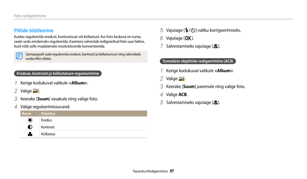 Samsung EC-DV150FBPWE2, EC-DV150FBPBE2 manual Piltide töötlemine, Ereduse, kontrasti ja küllastatuse reguleerimine 