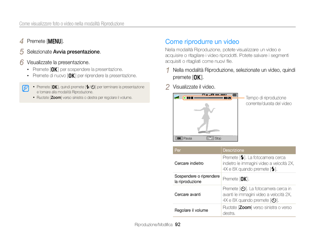 Samsung EC-DV300FDDRME, EC-DV300FBPBE1, EC-DV300FBPUE1, EC-DV300FDDUME manual Come riprodurre un video, Visualizzate il video 