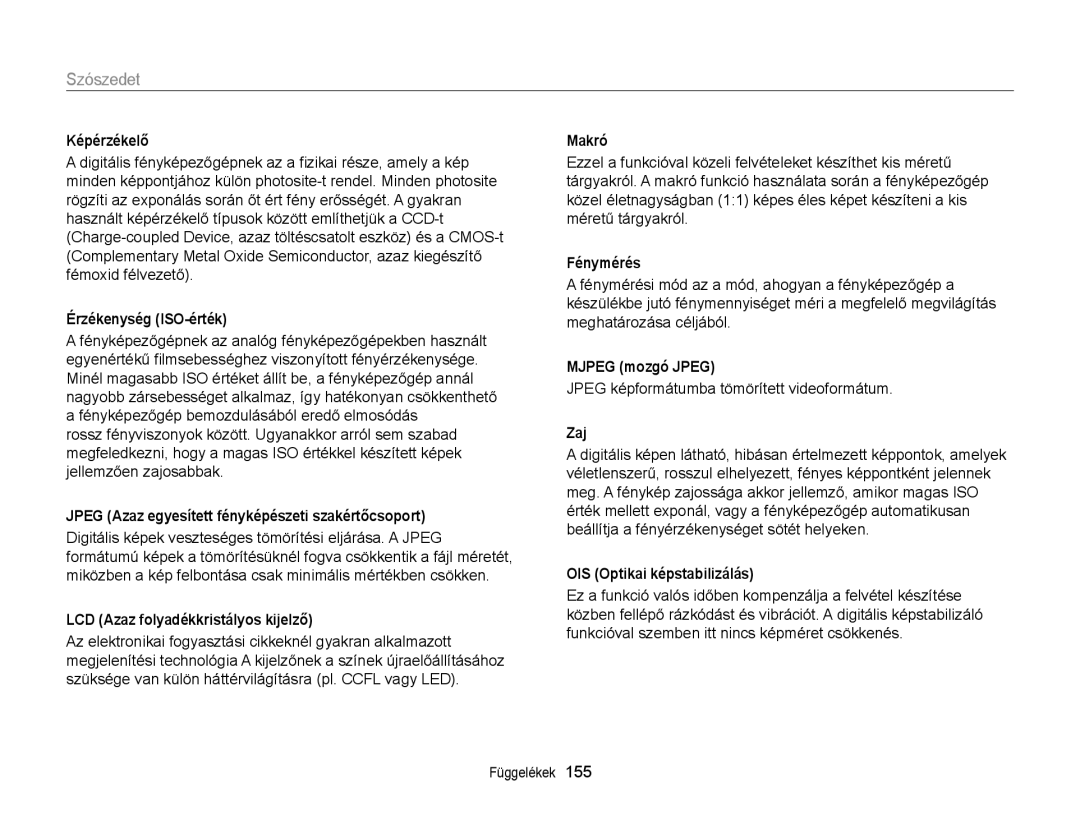 Samsung EC-DV300FBPBE3 Képérzékelő, Érzékenység ISO-érték, Jpeg Azaz egyesített fényképészeti szakértőcsoport, Makró, Zaj 